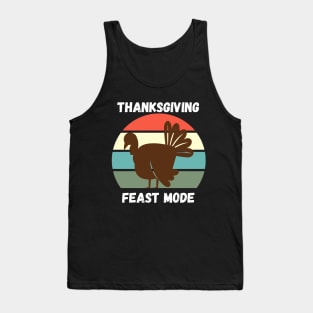 Funny Turkey Day Thanksgiving Feast Mode Family Gift Idea Tank Top